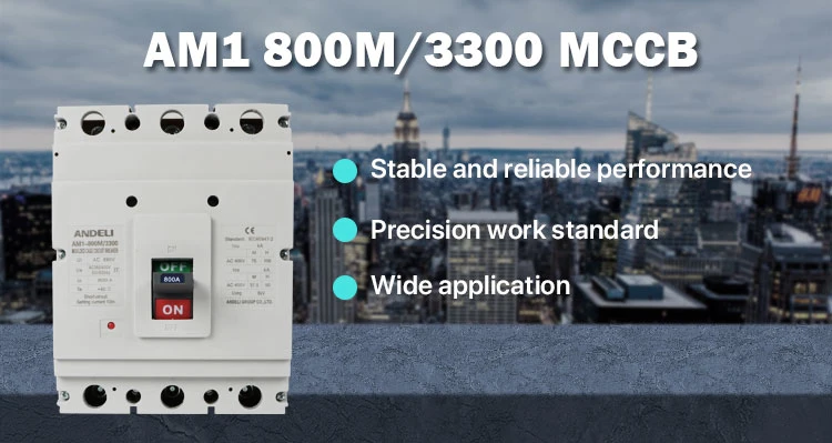 Andeli Am1 800m/3300 Series Moulded Case Circuit Breaker MCCB 3p 800m/3300 630A 700A 800A Circuit Breaker Types
