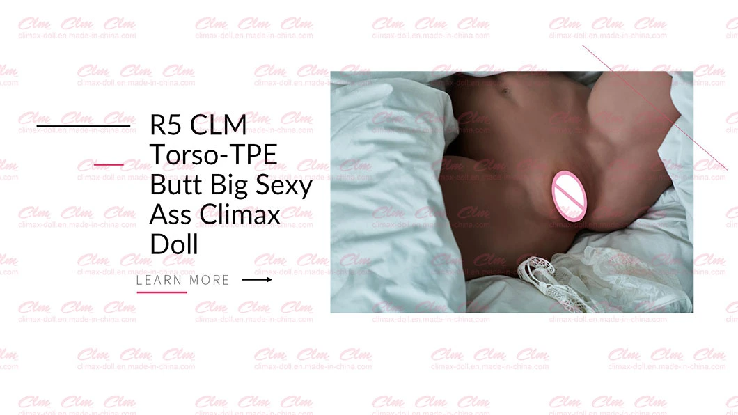 Clm (Climax Doll) Anal Vaginal Orifices Are Available for Light Weight Selection Toy Realistic Sex Dolls
