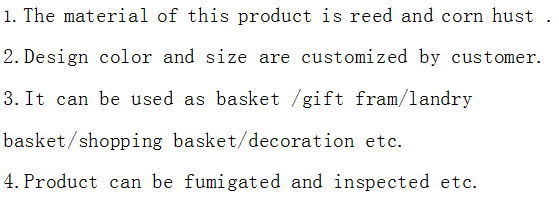 Storage Basket/Gift Basket/Flower Basket/Reed Basket/Fruit Basket/Food Basket/Basket Decoration/Hand Basket/Laundry Basket/Corn Husk Basket /Weave Basket